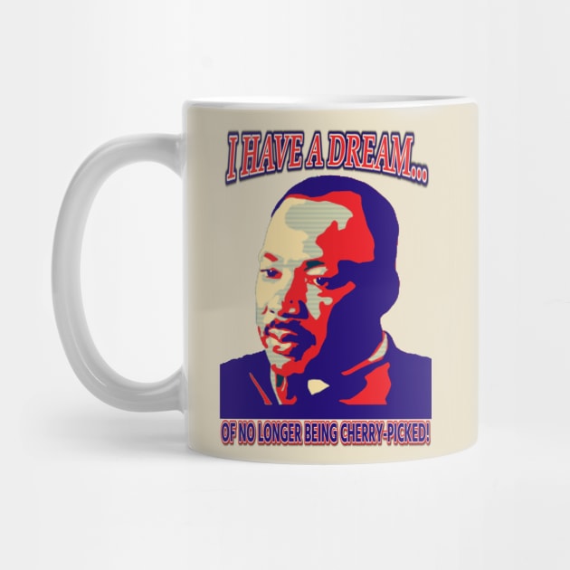 I have a dream - Dr King - Cherrypicking by Dig on America Podcast